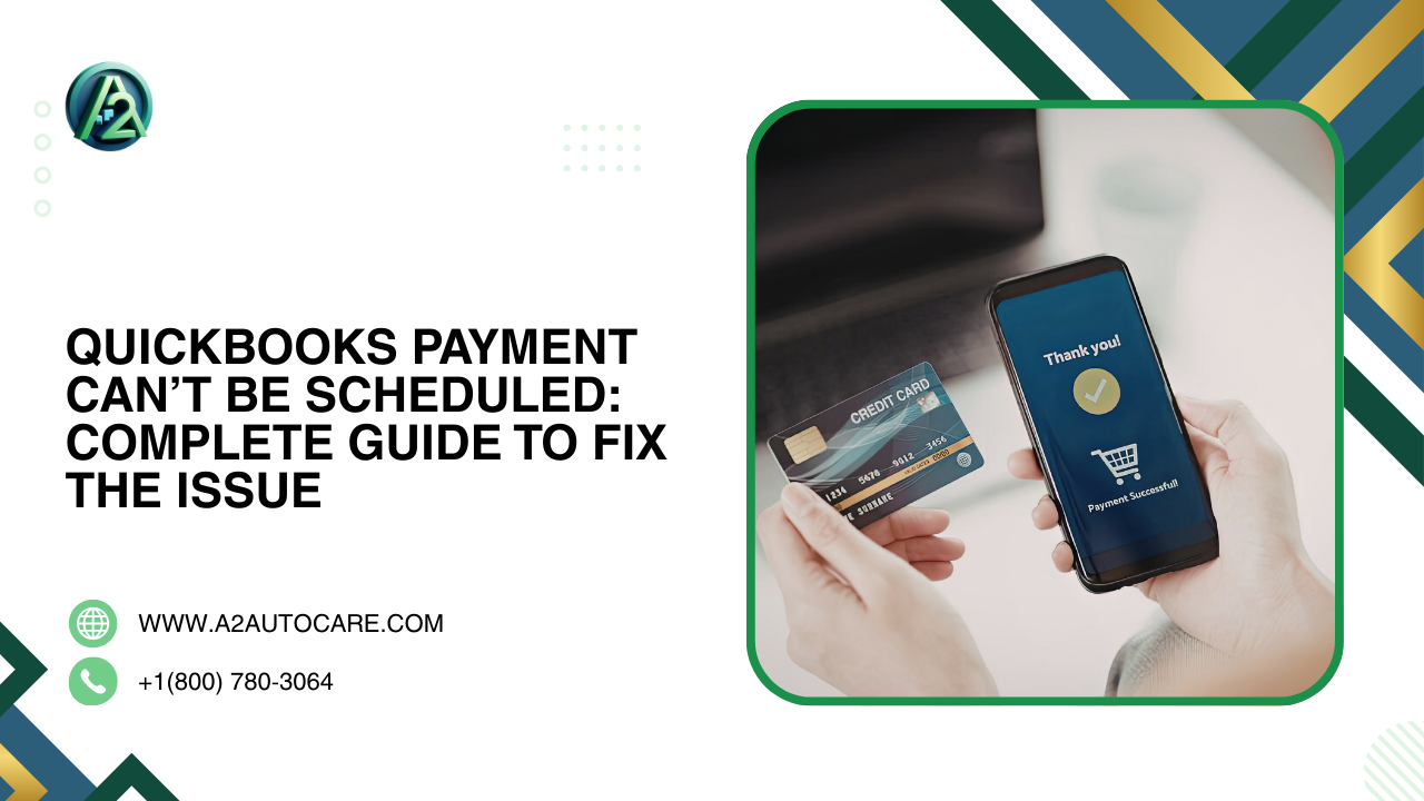 QuickBooks Payment Can’t Be Scheduled Year Troubleshooting Guide Today